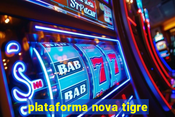 plataforma nova tigre